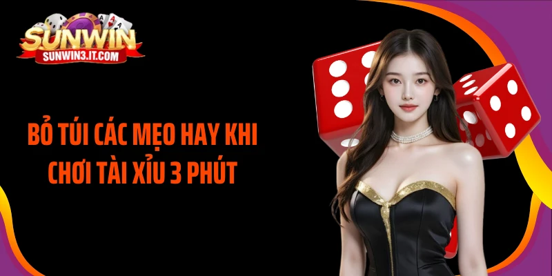 bo-tui-cac-meo-hay-khi-choi-tai-xiu-3-phut